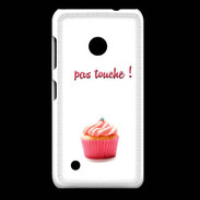 Coque Nokia Lumia 530 Pas touché à mon Cupcake PR