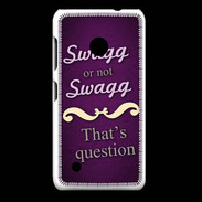 Coque Nokia Lumia 530 Swag or Not ZG