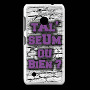 Coque Nokia Lumia 530 Ta l'seum ou bien Violet