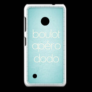 Coque Nokia Lumia 530 Boulot Apéro Dodo Turquoise ZG