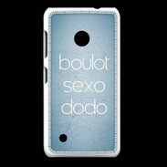 Coque Nokia Lumia 530 Boulot Sexo Dodo Bleu ZG