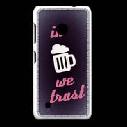 Coque Nokia Lumia 530 In Beer We trust Rouge ZG