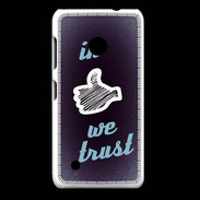 Coque Nokia Lumia 530 In Like We trust Bleu ZG