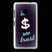 Coque Nokia Lumia 530 In Money We trust Bleu ZG