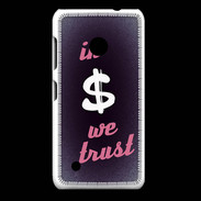 Coque Nokia Lumia 530 In Money We trust Rouge ZG