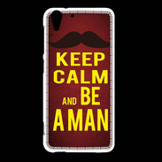 Coque HTC Desire Eye Keep Calm Be a Man Rouge