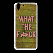 Coque HTC Desire Eye What the fuck ZG