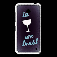 Coque Nokia Lumia 635 In Wine We trust Bleu ZG