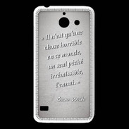 Coque Huawei Y550 Horrible ennui Gris Citation Oscar Wilde