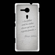 Coque Sony Xpéria SP Les Folies Gris Citation Oscar Wilde