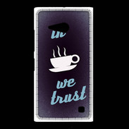 Coque Nokia Lumia 735 In Coffee We trust Bleu ZG