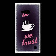 Coque Nokia Lumia 735 In Coffee We trust Rouge ZG