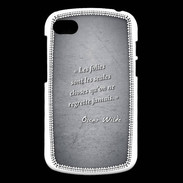 Coque Blackberry Q10 Les Folies Noir Citation Oscar Wilde