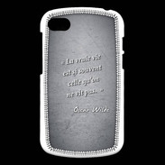 Coque Blackberry Q10 Vrai vie Noir Citation Oscar Wilde