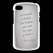 Coque Blackberry Q10 Fous sages Gris Citation Oscar Wilde