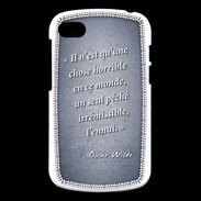 Coque Blackberry Q10 Horrible ennui Bleu Citation Oscar Wilde