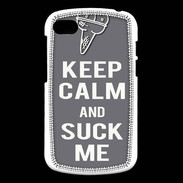 Coque Blackberry Q10 Keep Calm Suck me Gris