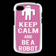 Coque Blackberry Q10 Keep Calm Be a Robot Rose