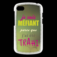 Coque Blackberry Q10 Méfiant trahis ZG