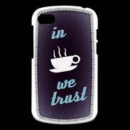Coque Blackberry Q10 In Coffee We trust Bleu ZG