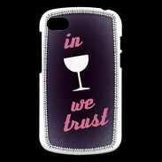 Coque Blackberry Q10 In Wine We trust Rouge ZG