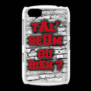 Coque BlackBerry 9720 Ta l'seum ou bien Rouge