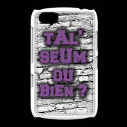 Coque BlackBerry 9720 Ta l'seum ou bien Violet