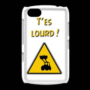 Coque BlackBerry 9720 T'es lourd PR