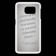 Coque Samsung Galaxy S6 edge Horrible ennui Gris Citation Oscar Wilde