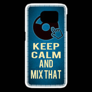 Coque Samsung Galaxy S6 edge Keep Calm and Mix that Bleu