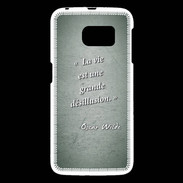 Coque Samsung Galaxy S6 Désillusion vie Vert Citation Oscar Wilde
