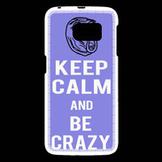 Coque Samsung Galaxy S6 Keep calm Be Crazy Bleu