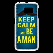 Coque Samsung Galaxy S6 Keep Calm Be a Man Bleu