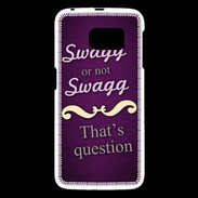 Coque Samsung Galaxy S6 Swag or Not ZG