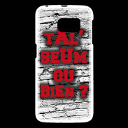Coque Samsung Galaxy S6 Ta l'seum ou bien Rouge