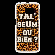 Coque Samsung Galaxy S6 Ta l'seum ou bien Léopard