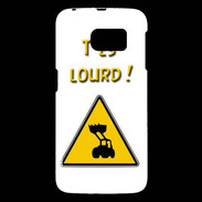 Coque Samsung Galaxy S6 T'es lourd PR