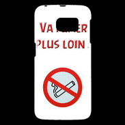 Coque Samsung Galaxy S6 Vas fumer plus loin PR