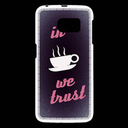 Coque Samsung Galaxy S6 In Coffee We trust Rouge ZG