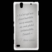 Coque Sony Xperia C4 Horrible ennui Gris Citation Oscar Wilde