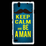 Coque Sony Xperia C4 Keep Calm Be a Man Bleu