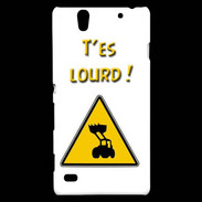 Coque Sony Xperia C4 T'es lourd PR