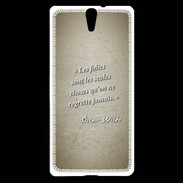 Coque Sony Xperia C5 Les Folies Sepia Citation Oscar Wilde