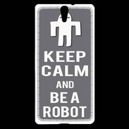 Coque Sony Xperia C5 Keep Calm Be a Robot Gris