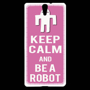 Coque Sony Xperia C5 Keep Calm Be a Robot Rose