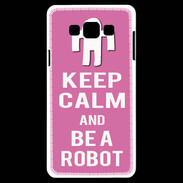 Coque Samsung A7 Keep Calm Be a Robot Rose