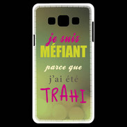 Coque Samsung A7 Méfiant trahis ZG