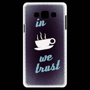 Coque Samsung A7 In Coffee We trust Bleu ZG