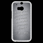 Coque HTC One M8s Horrible ennui Noir Citation Oscar Wilde