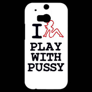 Coque HTC One M8s I love Play Pussy